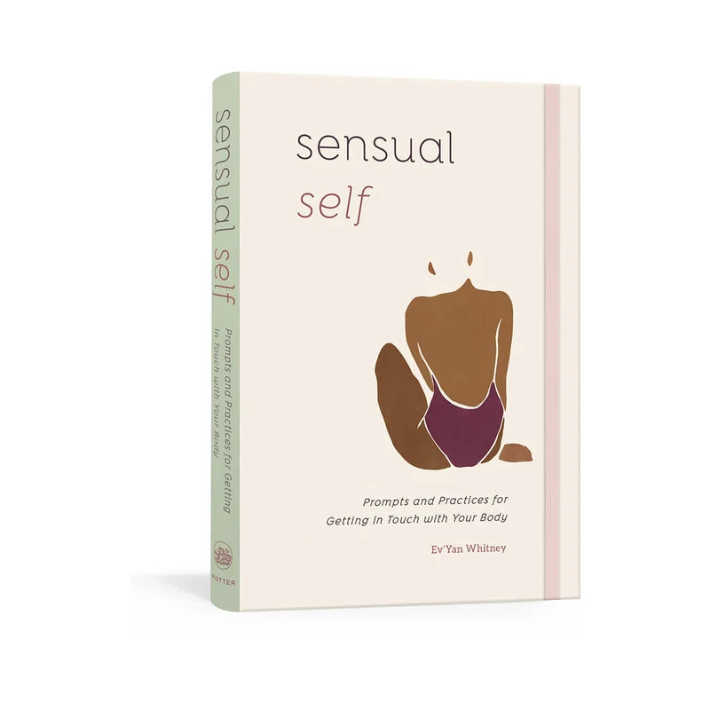 adult toys for couples enjoyment time-Sensual Self: Prompts and Practices for Getting In Touch with Your Body