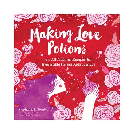 adult toys with wireless vibration finish-Making Love Potions: 64 All-Natural Recipes for Irresistable Herbal Aphrodisiacs